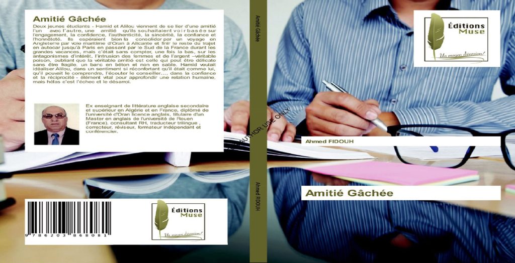 « Amitié gâchée » d’Ahmed Fidouh à Mascara : Un roman qui explore les fissures des liens humains